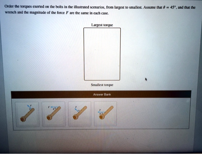 Bolts exerted torques rank magnitude case force same each scenarios wrench illustrated solved expert answer assuming angle